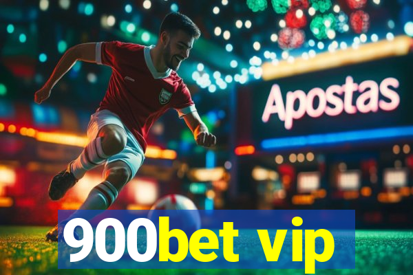 900bet vip